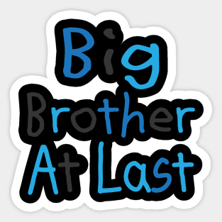 Big Brother At Last Sticker